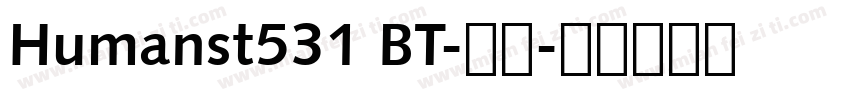 Humanst531 BT-常规字体转换